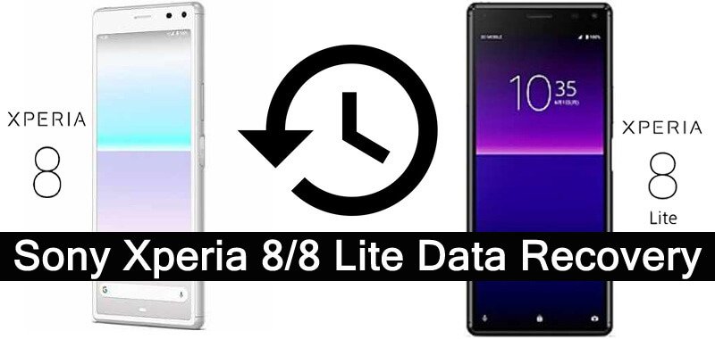 Sony Xperia 8 or Sony Xperia 8 Lite Data Recovery