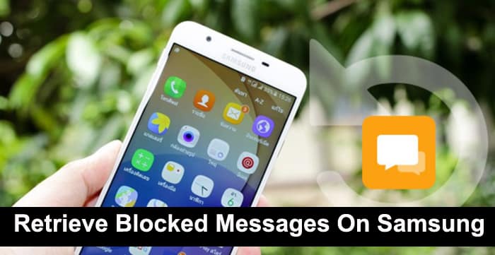How Do I Recover Blocked Messages On Samsung