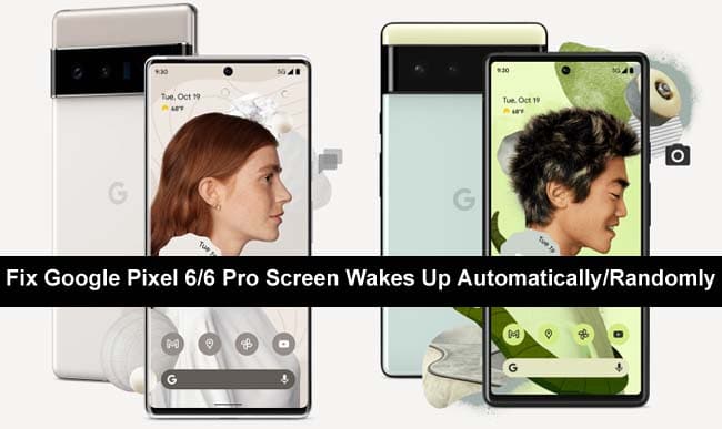 Fix Google Pixel 6 or Pixel 6 Pro Screen Wakes Up Randomly