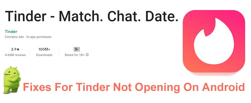 Top Solutions To Fix Tinder App Not Opening On Android Phone or Tablet