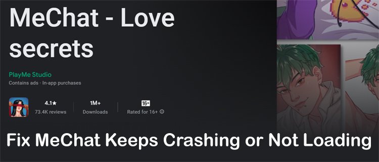 Solutions To Fix MeChat Not Loading or Keeps Crashing