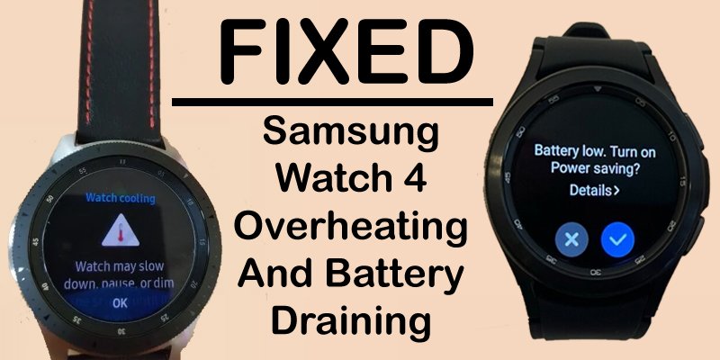 How To Fix Samsung Watch 4 Battery Draining Quickly and Overheating