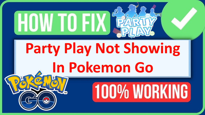 How To Fix Party Play Not Showing In Pokemon Go