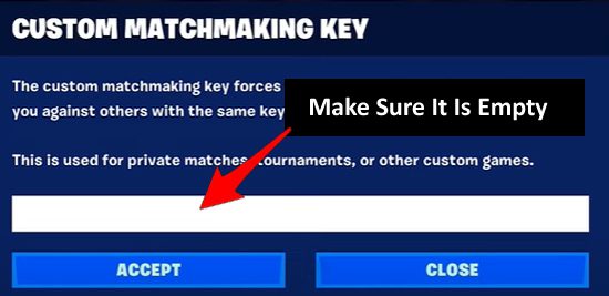 Make sure Custom Matchmaking Key is Empty