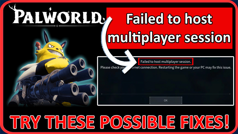 Fix Palworld Error “Failed to host multiplayer session”