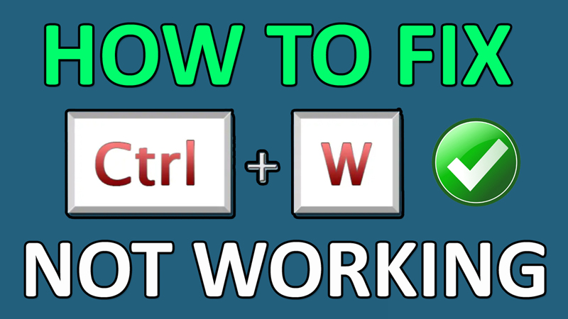 How To Fix CTRL W Not Working Chrome