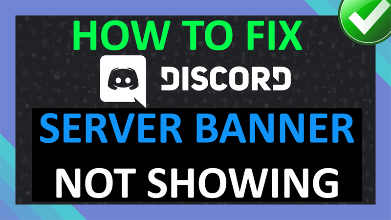 How To Fix Discord Server Banner Not Showing Up