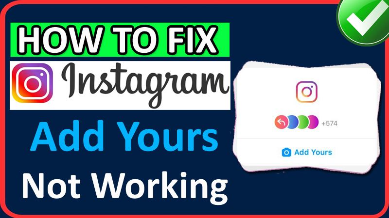 How To Fix Instagram Add Yours Sticker Not Working