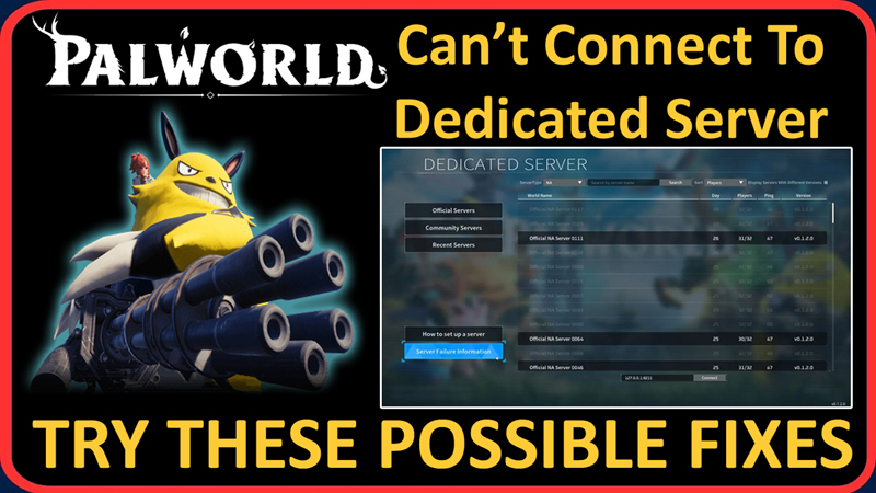 How To Fix Palworld Can’t Connect To Dedicated Server