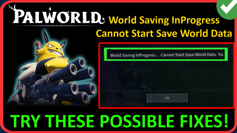 How To Fix World Saving InProgress Cannot Start Save World Data In Palworld