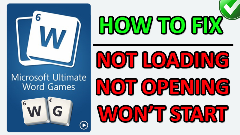 How To Solve Microsoft Ultimate Word Games Not Opening