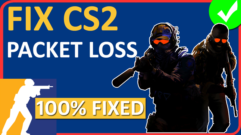 How To Fix CS2 Packet Loss Issue