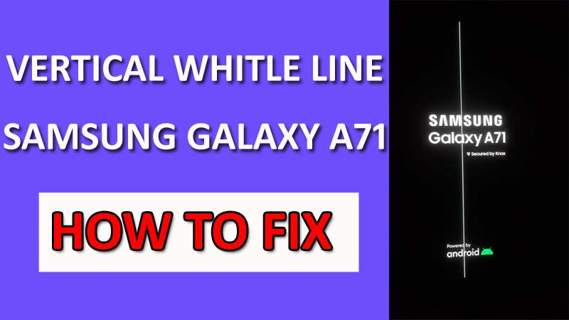 How To Fix Vertical White Line On Samsung Galaxy A71