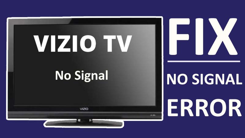 Fix No Signal Error On Vizio Smart TV