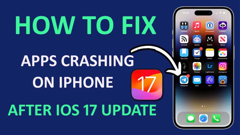 How To Fix Apps Crashing on iPhone After iOS 17 Update