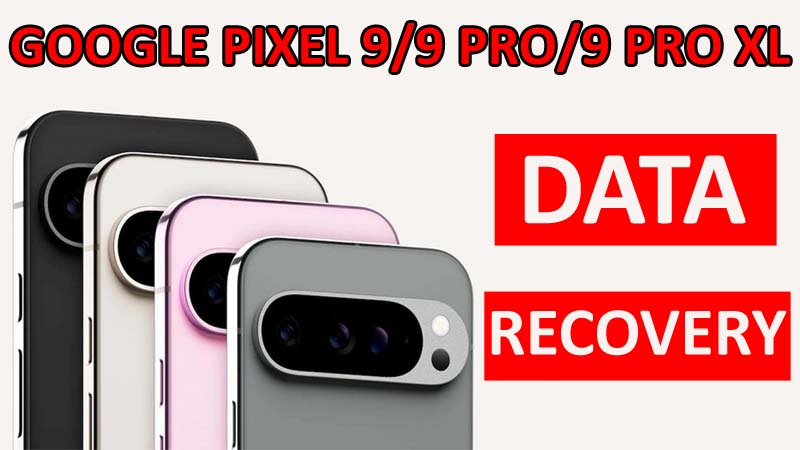 Recover Deleted Data from Google Pixel 9, 9 Pro, 9 Pro XL