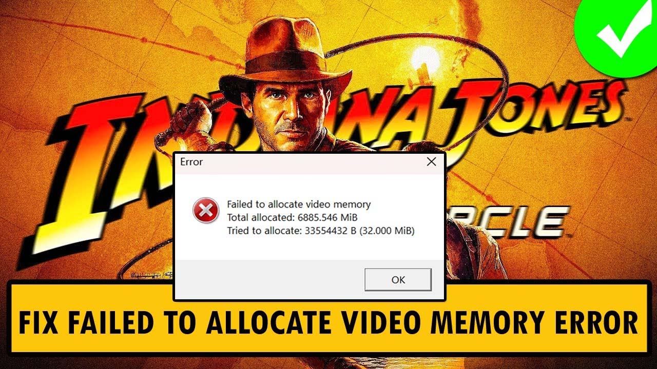 How To Fix "Failed to allocate video memory" Error In Indiana Jones And The Great Circle