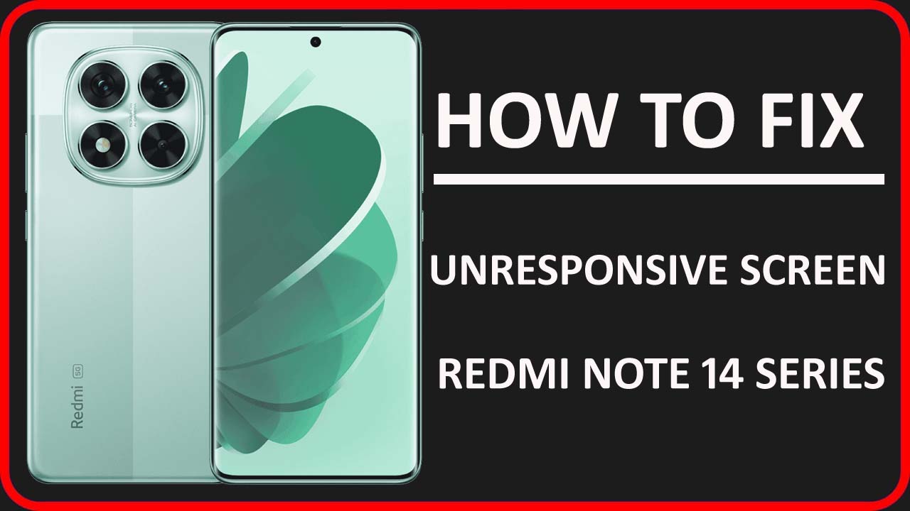 Fix Touch Screen Not Working On Redmi Note 14, 14 Pro or 14 Pro+